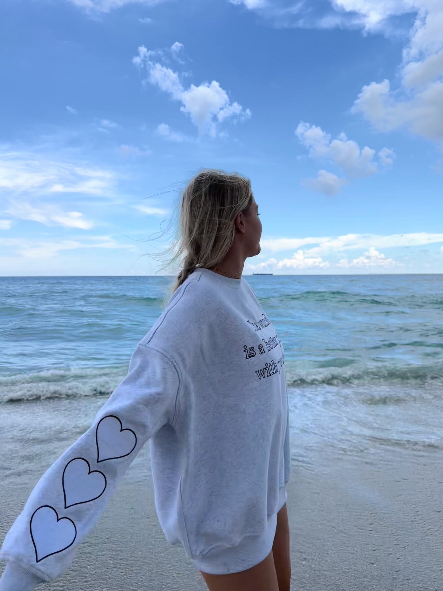 THE WORLD IS A BETTER PLACE WITH YOU IN IT SWEATSHIRT