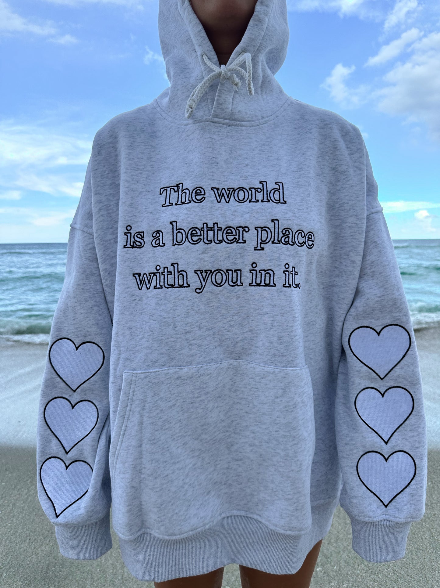 THE WORLD IS A BETTER PLACE WITH YOU IN IT HOODIE