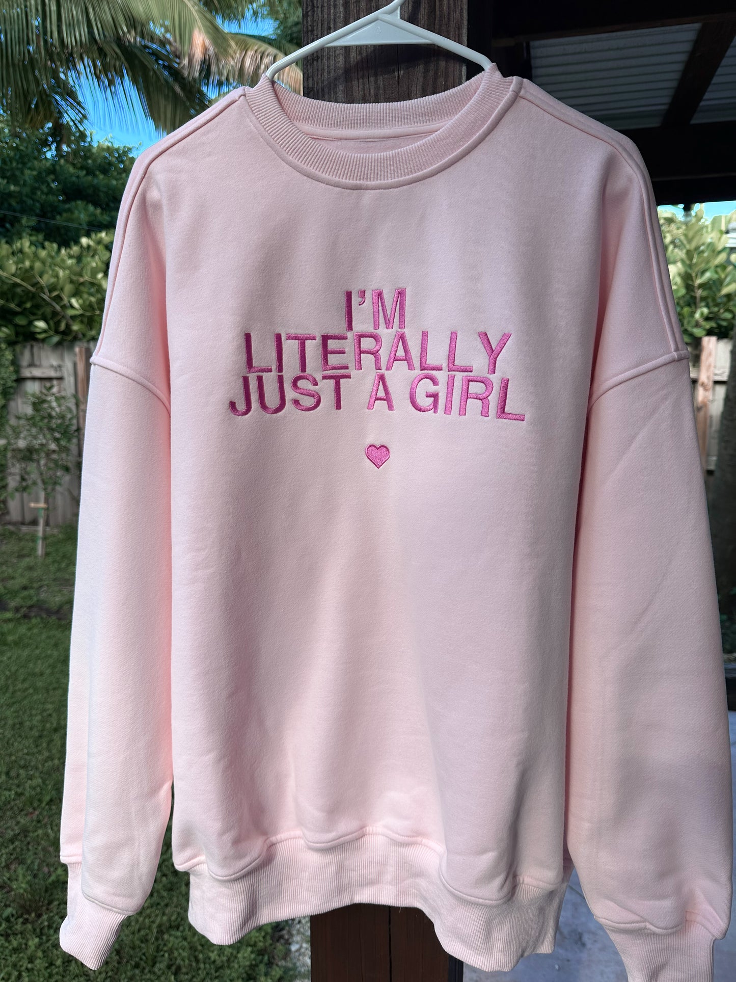 TRADESHOW I'm Literally Just A Girl Sweatshirt