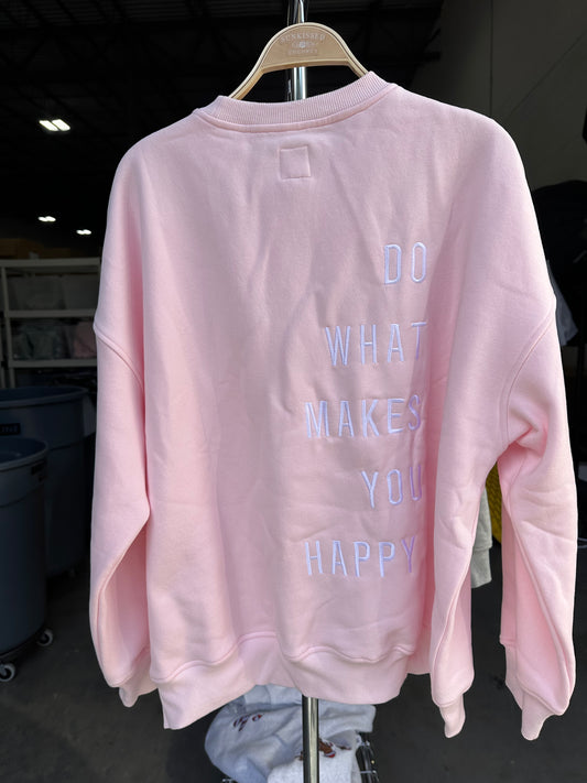Do What Makes You Happy Embroider Sweatshirt