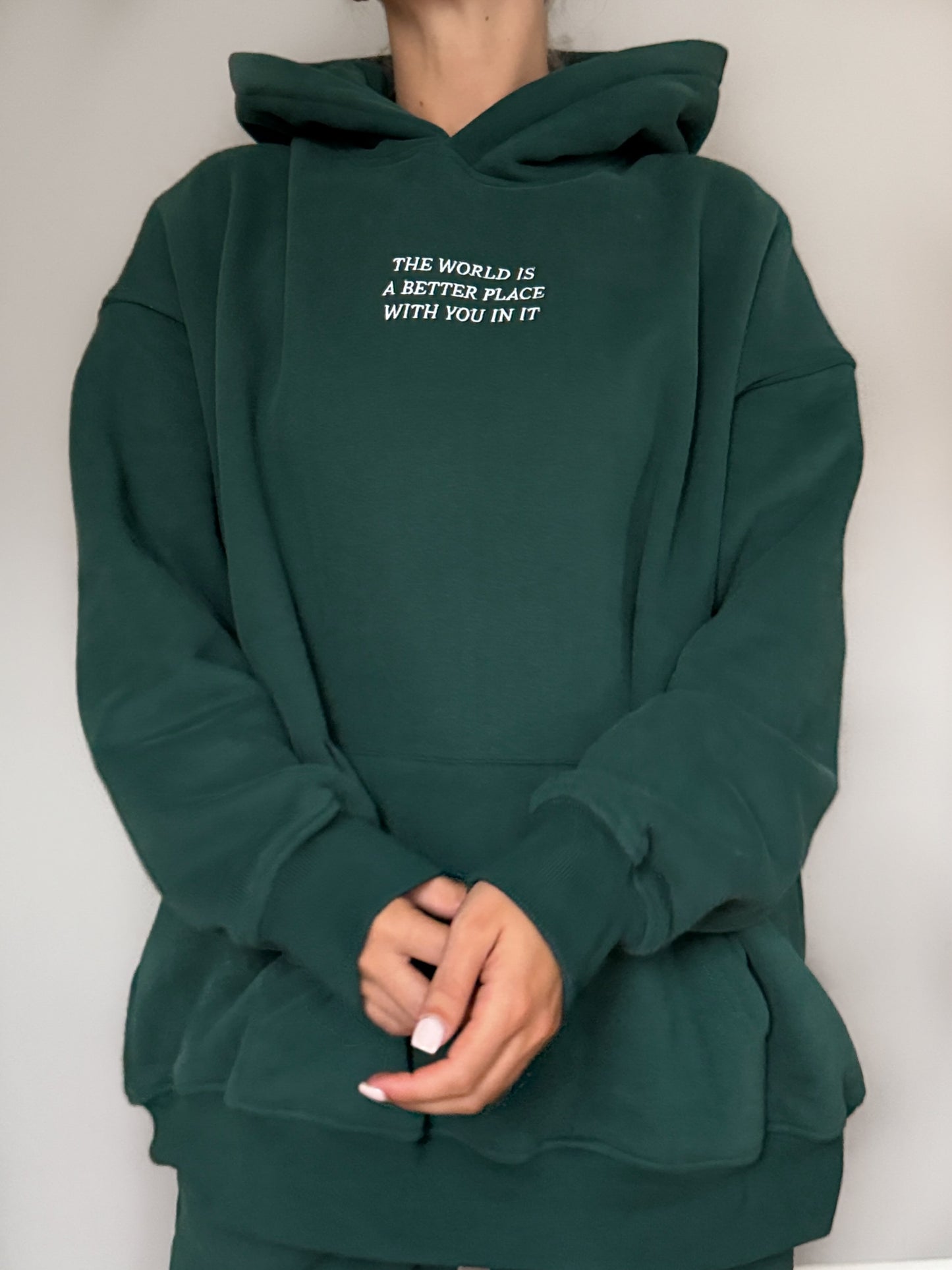 The World Is A Better Place With You In It Embroider Hoodie