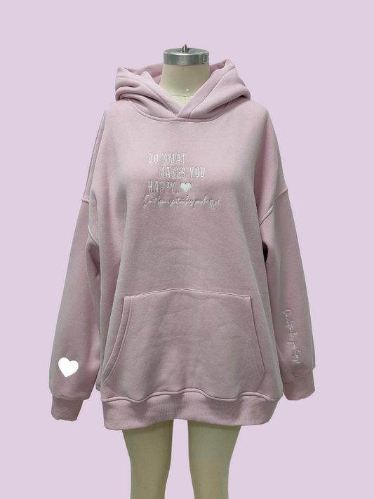 Do What Makes You Happy Hoodie