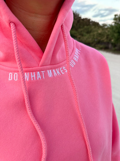 Do What Makes You Happy Embroider Hoodie