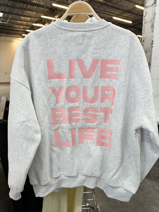 Live Your Best Life Embroider Sweatshirt