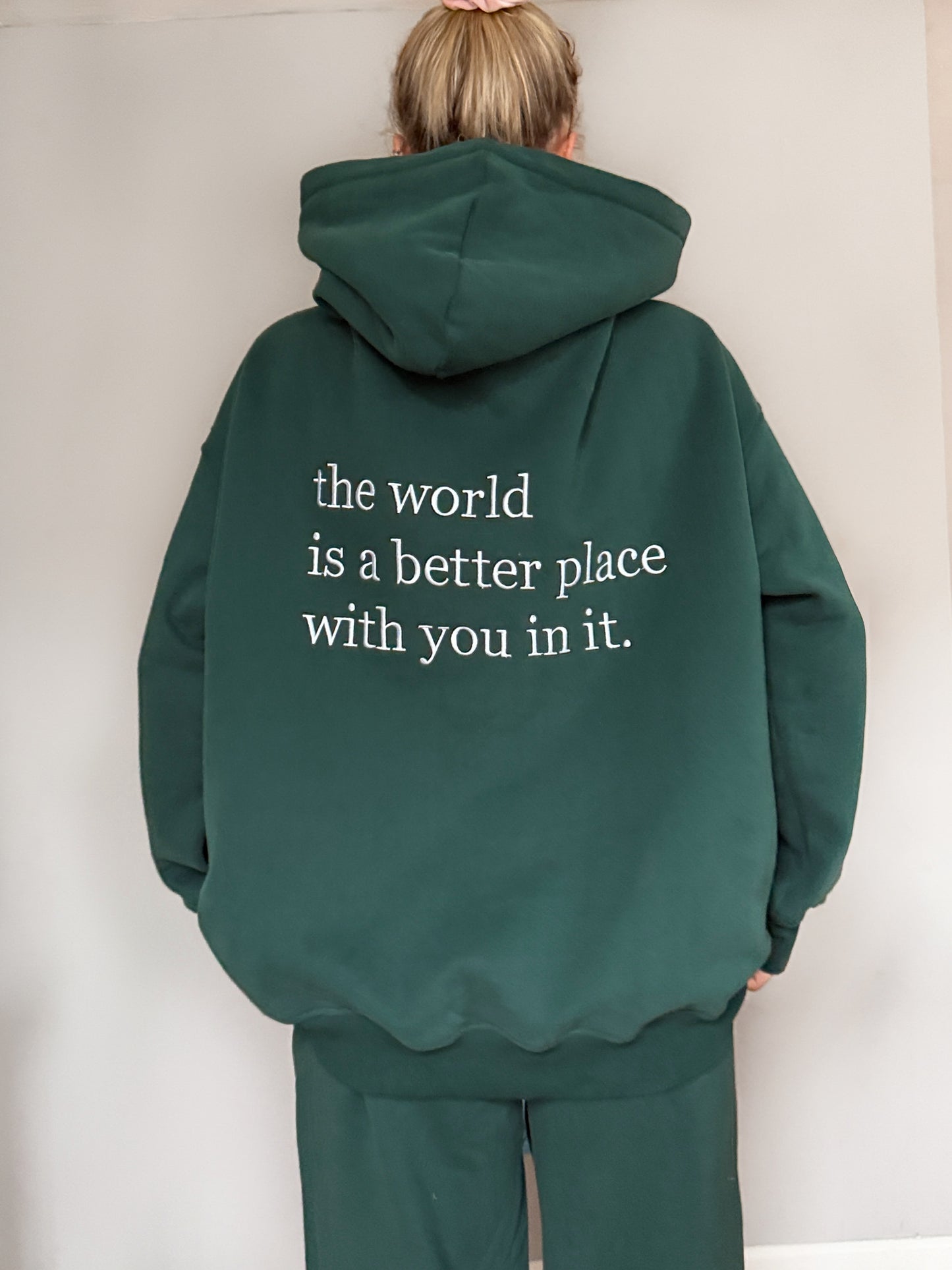 The World Is A Better Place With You In It Embroider Hoodie