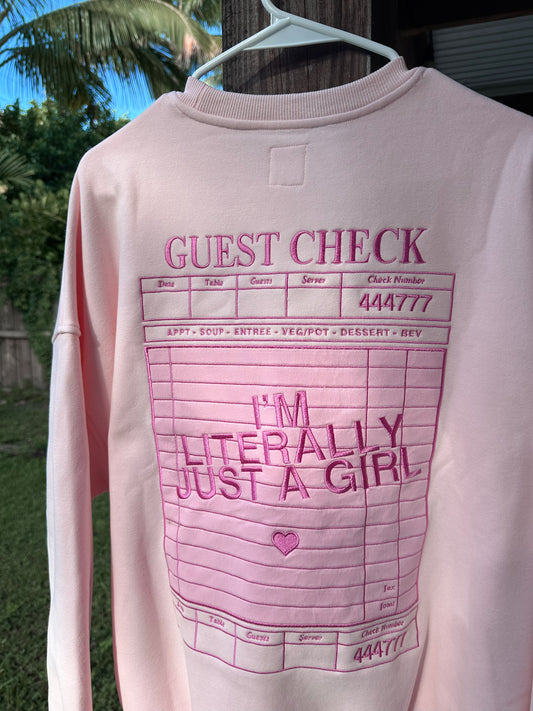 I'm Literally Just A Girl Sweatshirt