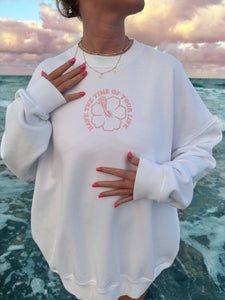 HAVE THE TIME OF YOUR LIFE HIBISCUS EMBROIDER SWEATSHIRT