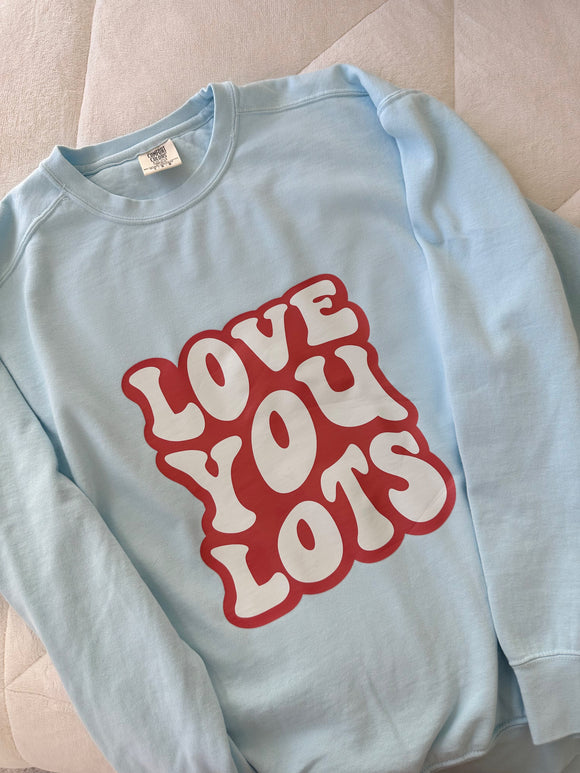 Love You Lots Sweatshirt
