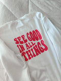 See Good In All Things Sweatshirt