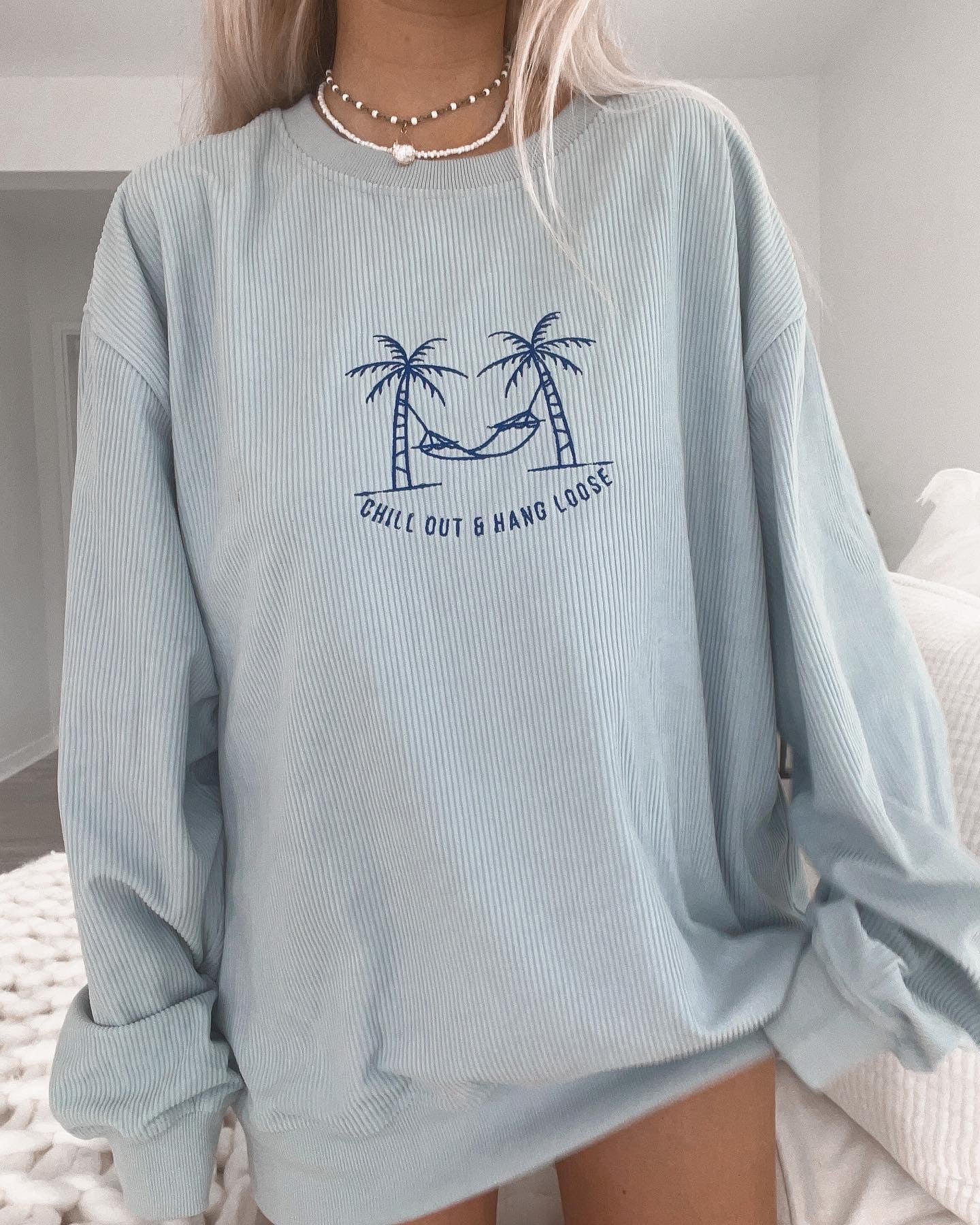 Chill Out and Hang Loose Corduroy Crewneck