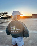 The World Is a Better Place With You In It Sweatshirt
